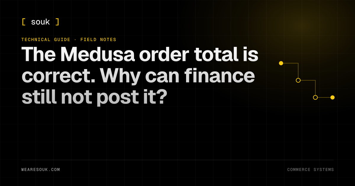 We Are Souk article cover: The Medusa order total is correct. Why can finance still not post it?
