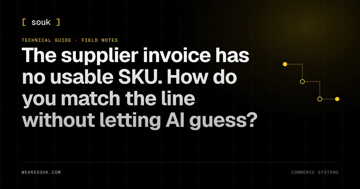 We Are Souk article cover: The supplier invoice has no usable SKU. How do you match the line without letting AI guess?