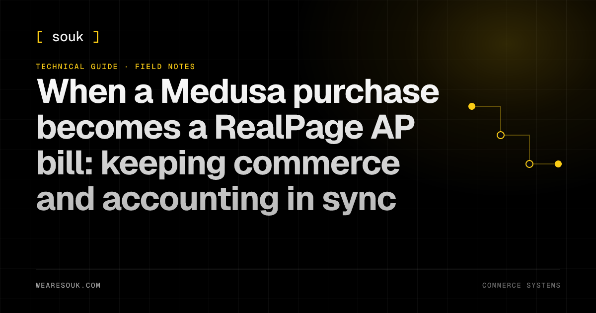 We Are Souk article cover: When a Medusa purchase becomes a RealPage AP bill: keeping commerce and accounting in sync